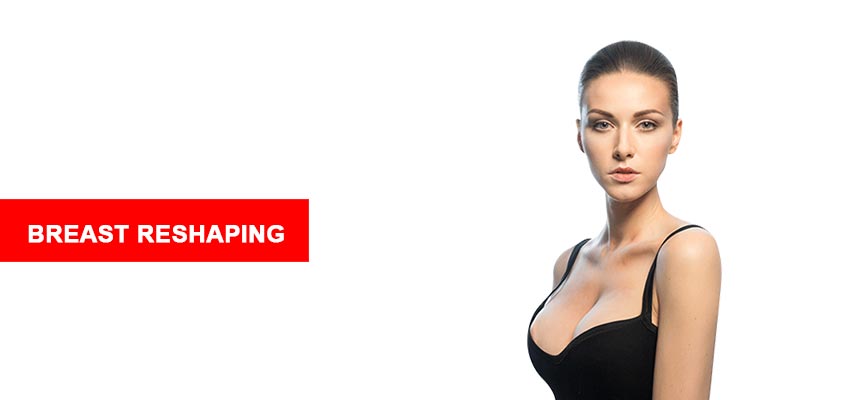 Breast Reshaping